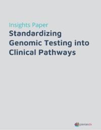Standardizing Genomic Testing with Clinical Pathways