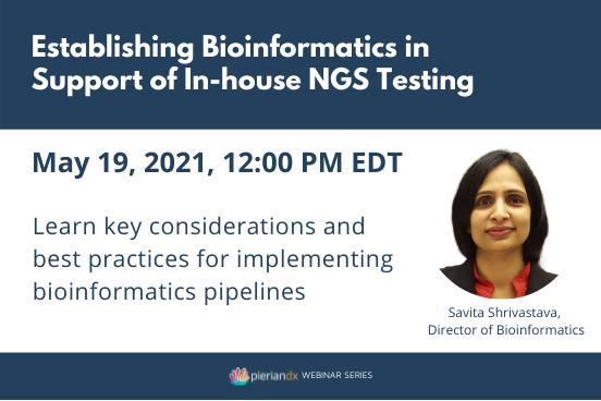PierianDx Webinar Considerations for Establishing a Bioinformatics Pipeline to Support In-house NGS Testing (2)