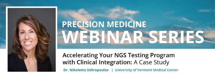 University of Vermont Touts the Importance of Clinical Integration to Accelerate Precision Medicine in PierianDx Webinar Series